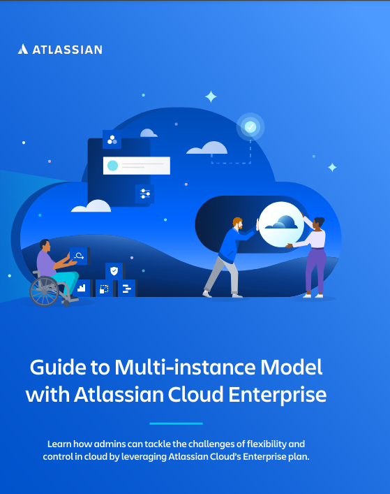 Guide To Multi Instance Model With Atlassian Cloud Enterprise